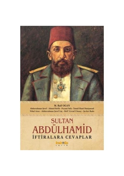Sultan Abdülhamid - İftiralara Cevaplar