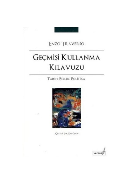 Geçmişi Kullanma Kılavuzu