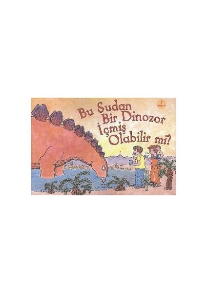 Bu Sudan Bir Dinazor İçmiş Olabilir mi? - Robert E. Wells