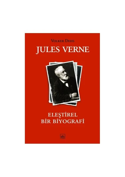 Julees Verne: Eleştirel Biyografi - Volker Dehs