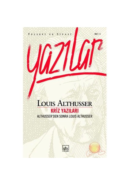 Kriz Yazıları / Althusser’den Sonra Louis Althusser