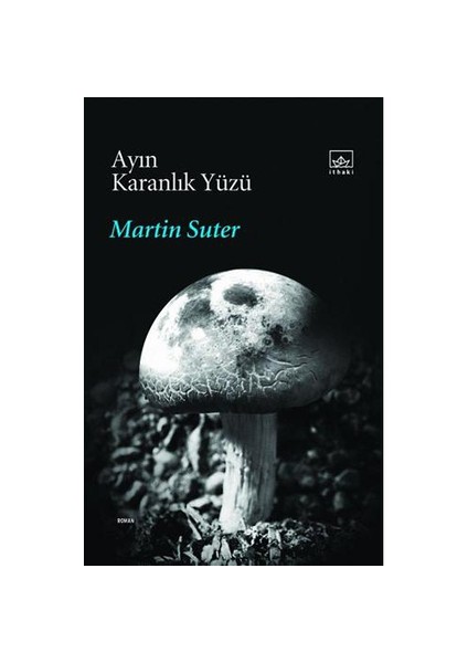 Ayın Karanlık Yüzü - Martin Suter