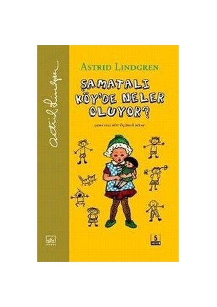 Şamatalı Köy'de Neler Oluyor - Astrid Lindgren