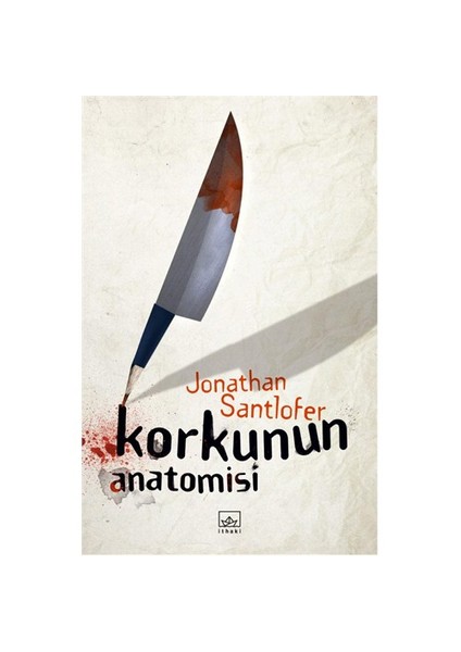 Korkunun Anatomisi - Jonathan Santlofer