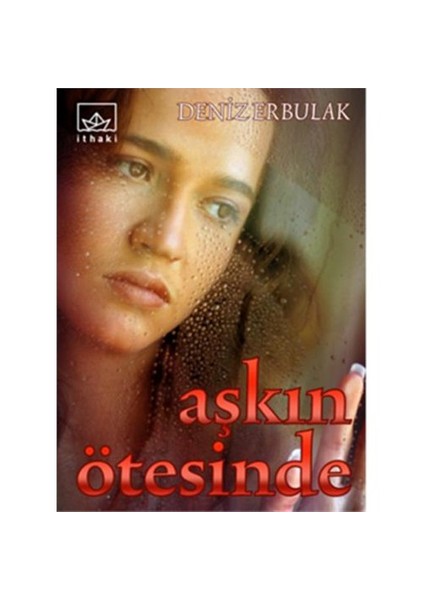 Aşkın Ötesinde-Deniz Erbulak