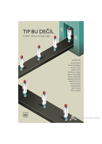 Tıp Bu Değil - Derleme