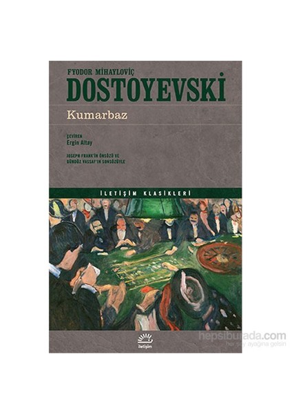 Kumarbaz - Fyodor Mihayloviç Dostoyevski