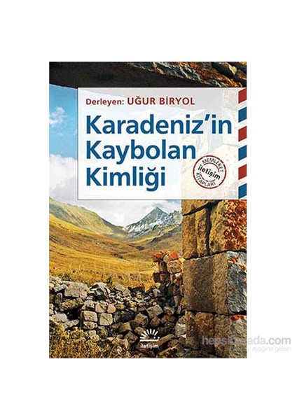 Karadeniz'İn Kaybolan Kimliği - Uğur Biryol
