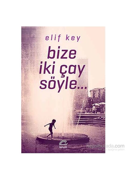 Bize İki Çay Söyle - Elif Key