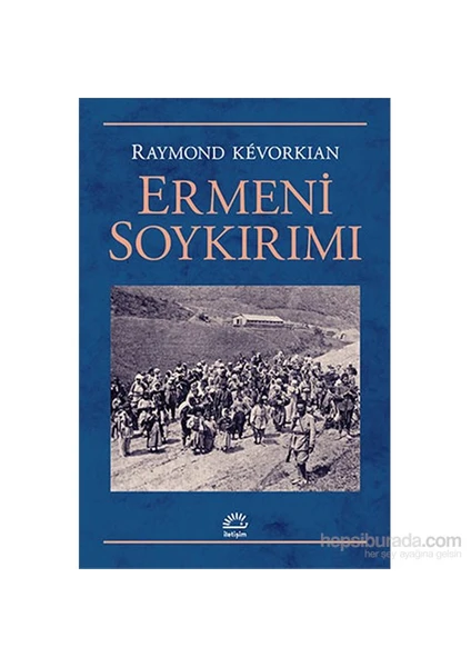 Ermeni Soykırımı - Raymond Kevorkian