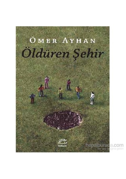 Öldüren Şehir - Ömer Ayhan