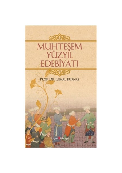 Muhteşem Yüzyıl Edebiyatı-Cemal Kurnaz