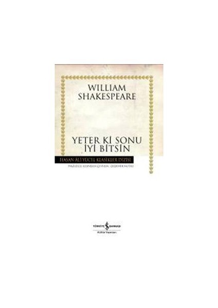 Yeter Ki Sonu İyi Bitsin - William Shakespeare