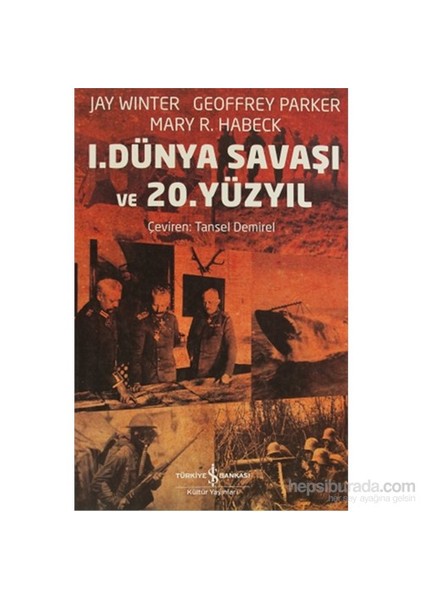 1. Dünya Savaşı ve 20. Yüzyıl - Jay Winter