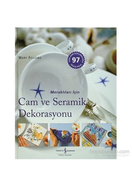 Meraklıları İçin Cam Ve Seramik Dekorasyonu-Mary Fellows