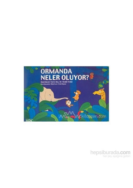 Ormanda Neler Oluyor?-Vesile Yıldız