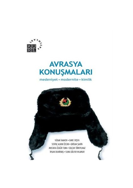 Avrasya Konuşmaları - Medeniyet Modernite Kimlik