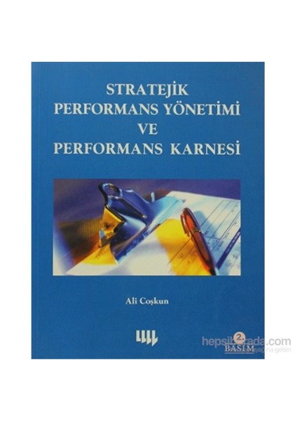Stratejik Performans Yönetimi Ve Performans Karnesi-Ali Coşkun