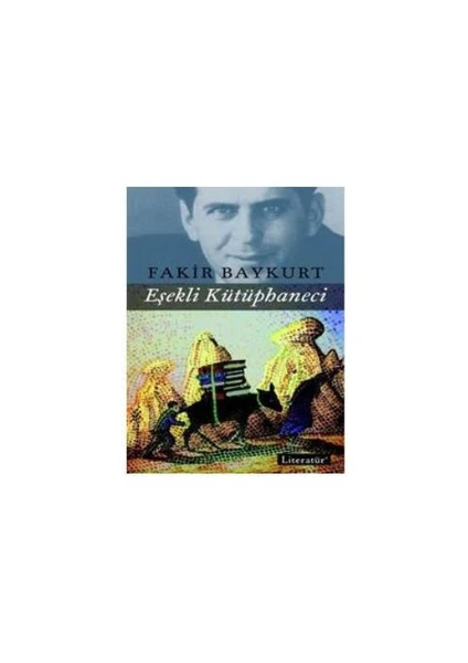 Eşekli Kütüphaneci - Fakir Baykurt