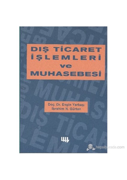 Dış Ticaret İşlemleri Ve Muhasebesi-Engin Yarbaşı