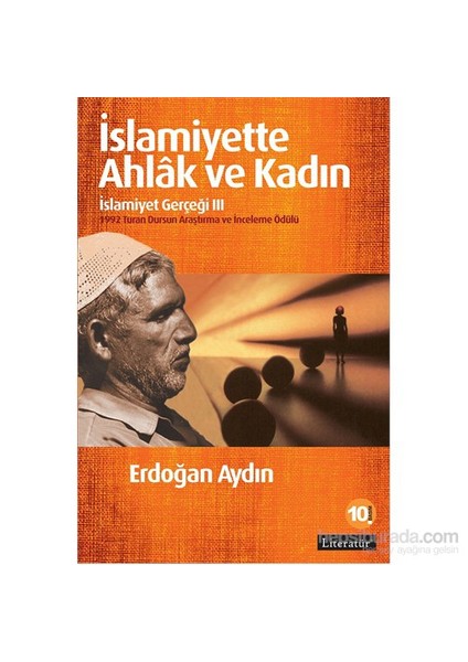 İslamiyette Ahlak Ve Kadın: İslamiyet Gerçeği Iıı-Erdoğan Aydın