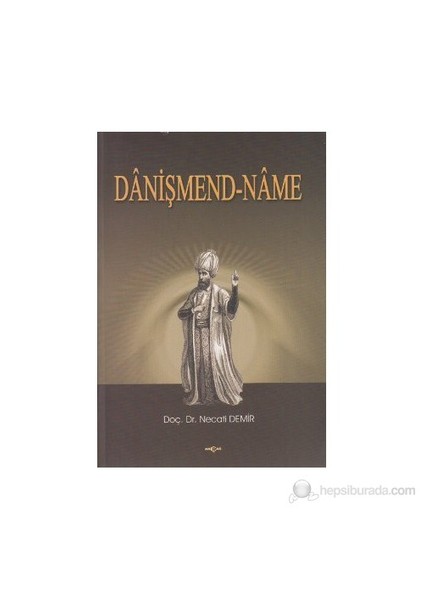 Danişmend-Name-Necati Demir