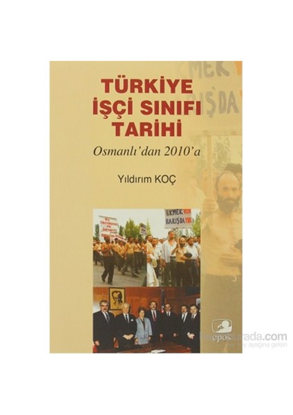 Türkiye İşçi Sınıfıtarihi-Yıldırım Koç