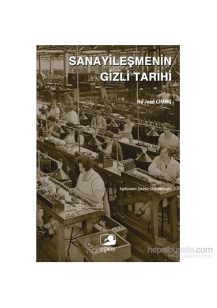 Sanayileşmenin Gizli Tarihi