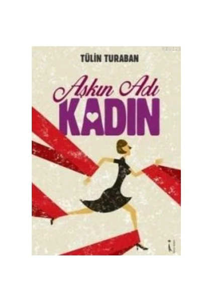 Aşkın Adı Kadın-Tülin Turaban