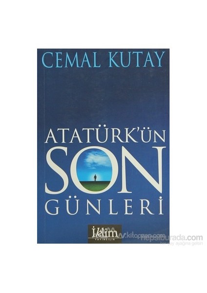 Atatürk'Ün Son Günleri-Cemal Kutay