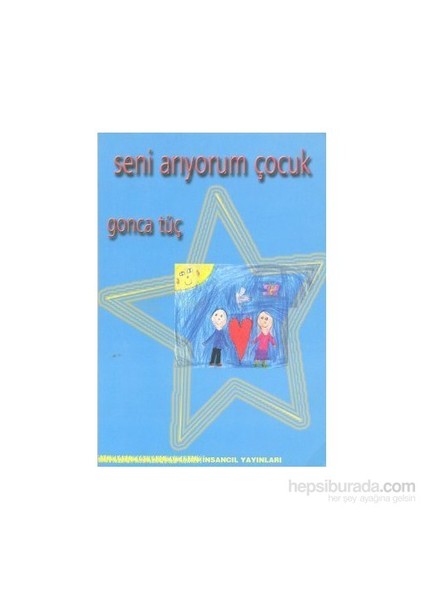 Seni Arıyorum Çocuk-Gonca Tüç