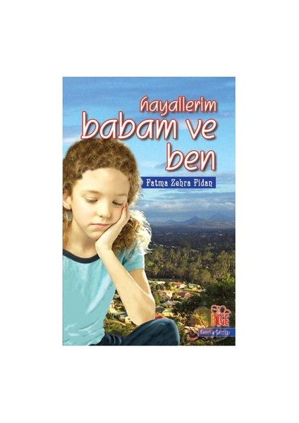 Hayallerim Babam Ve Ben-Fatma Zehra Fidan