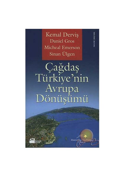 Çağdaş Türkiye'nin Avrupa Dönüşümü ( The European Transformation Of Modern Turkey )