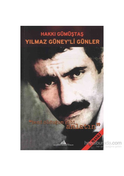 Yılmaz Güney’Li Günler-Hakkı Gümüştaş