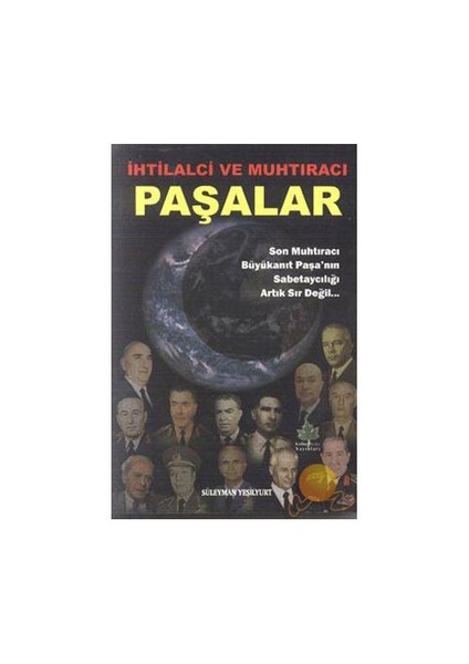 İhtilalci Ve Muhtıracı Paşalar-Süleyman Yeşilyurt