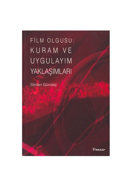 Film Olgusu: Kuram Ve Uygulayım Yaklaşımları