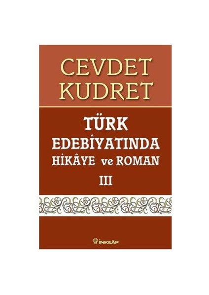 Türk Edebiyatında Hikaye Ve Roman - III
