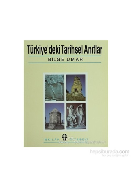 Türkiye'Deki Tarihsel Anıtlar-Bilge Umar