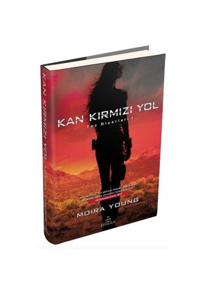 Toz Diyarları 1: Kan Kırmızı Yol (Ciltli)-Moira Young