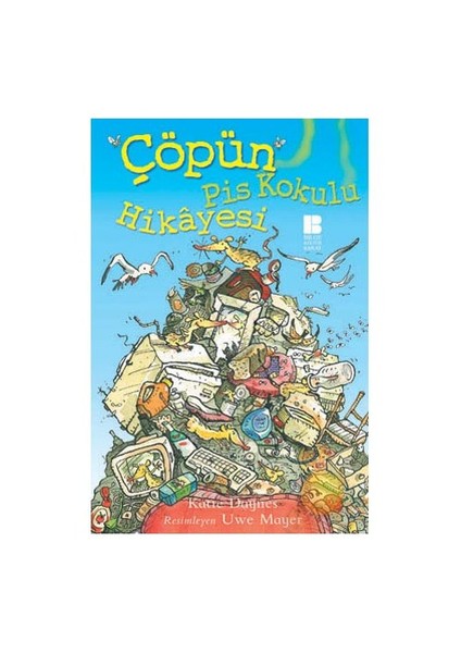 Çöpün Pis Kokulu Hikayesi