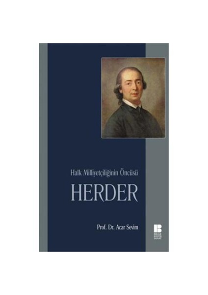 Herder: Halk Milliyetçiliğinin Öyküsü - Acar Sevim
