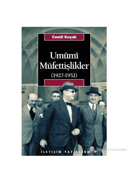 Umûmî Müfettişlikler (1927-1952)-Cemil Koçak