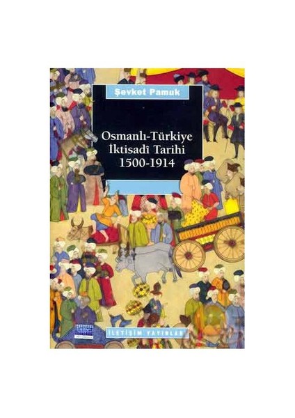Osmanlı-Türkiye İktisadi Tarihi /1500 1914