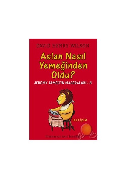 Aslan Nasıl Yemeğinden Oldu?