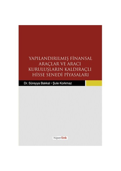 Yapılandırılmış Finansal Araçlar ve Aracı Kuruluşların Kaldıraçlı Hisse Senedi Piyasaları
