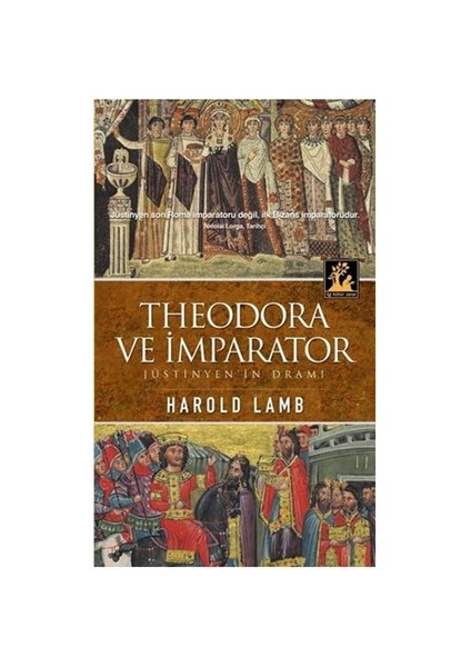 Theodora Ve İmparator - Harold Lamb