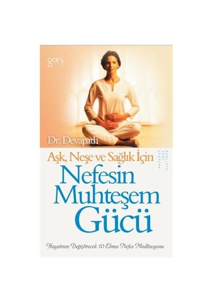 Nefesin Muhteşem Gücü - Aşk, Neşe Ve Sağlık İçin-Devapath