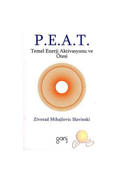 P.E.A.T. Temel Enerji Aktivasyonu Ve Ötesi