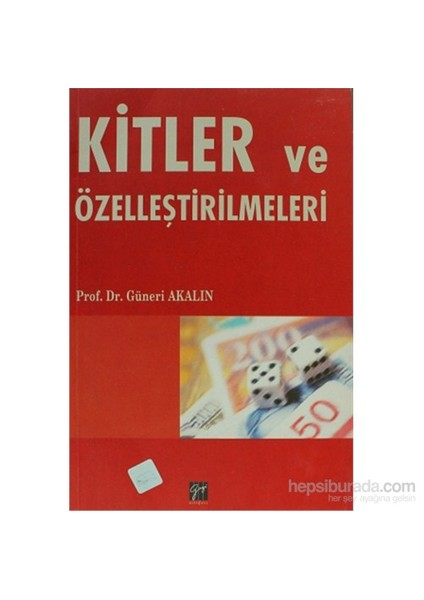 Kitler Ve Özelleştirilmeleri-Güneri Akalın