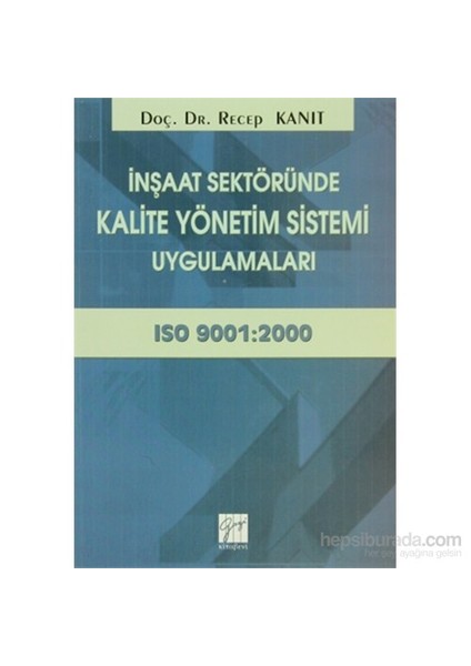 İnşaat Sektöründe Kalite Yönetim Sistemi Uygulamaları-Recep Kanıt
